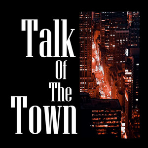 Talk of the Town by Mick Clarke