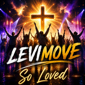 So Loved by LEVIMOVE