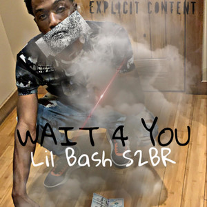 Wait 4 You by Lil Bash S2Br, Apollo Fresh, Roderick Porter, LunchMoney Lewis