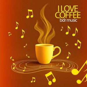 BDR Music - I Love Coffee