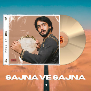 Sajna Ve Sajna by SXCK