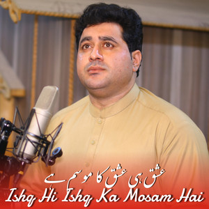 Shah Farooq - Ishq Hi Ishq Ka Mosam Hai