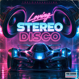 Loving Stereo Disco by YHK Sound