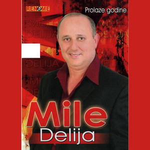 Prolaze godine by Mile Delija