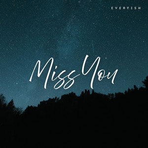 Miss You - Radio Edit by Everfish