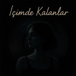 İçimde Kalanlar