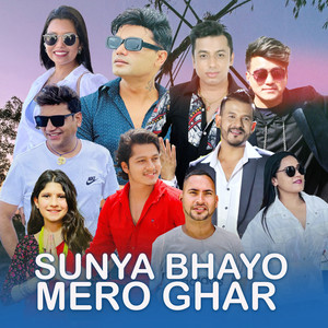 Good Luck Nepal, Pashupati Sharma & Khuman Adhikari - Sunya Bhayo Mero Ghar (feat. Shanti Shree Pariyar, Ramji Khand, Ramesh Raj Bhattrai, Arjun Sapkota, Shanta Rani Pariyar, Raju Gurung & Puja Devkota)