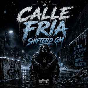 CALLE FRIA by Shifterd GM