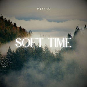 Soft Time - Radio Edit by Reivax