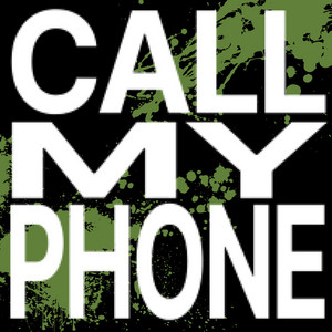 CALL MY PHONE!!!