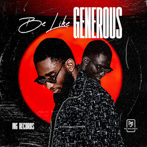 Be Like Generous by MG Mendusa Records