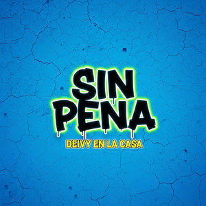 SIN PENA by Deivy en la casa