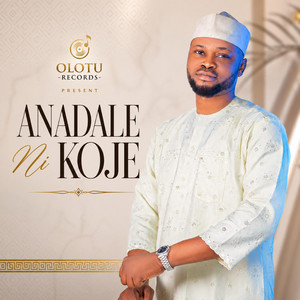 Anadale Ni koje by Olotu Yusuf Olamide