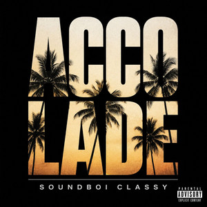 ACCOLADE by Soundboi Classy