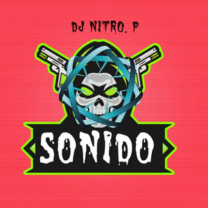 Sonido by DJ NITRO.P