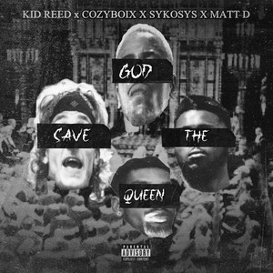 god save the queen by Kid Reed, The Ody, Cozyboix, Sykosys, Matt Diesel