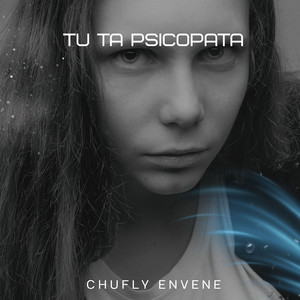TU TA PSICOPATA by chufly envene