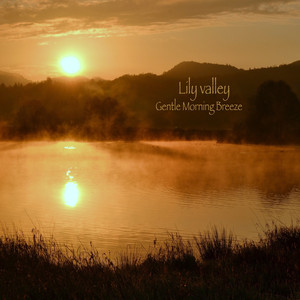 Gentle Morning Breeze by Lily Valley