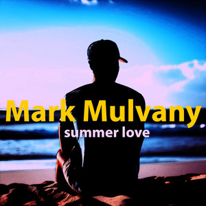 Summer Love by Mark Mulvany