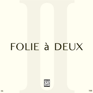 FOLIE à DEUX by EVIL TWINS