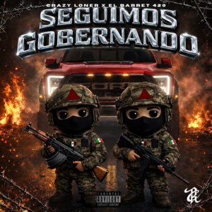 Seguimos Gobernando by Crazy Loner, El Barret 420