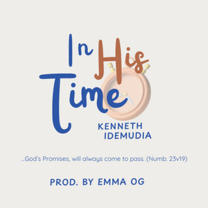 In His Time - 2 by Kenneth Idemudia
