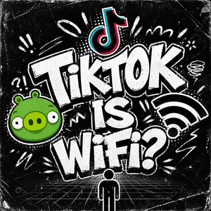 TIKTOK IS WIFI? by pro_Oshkv