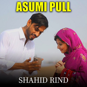Shahid Rind - ASUMI PULL