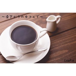 LeaFie - Cafe In The Afternoon