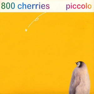 Piccolo - Album by 800 Cherries Archive | Spotify