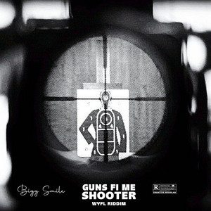 Bigg Smile - Guns Fi Me Shooter