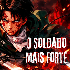 Levi Ackerman (O Soldado Mais Forte) by Dark Raps