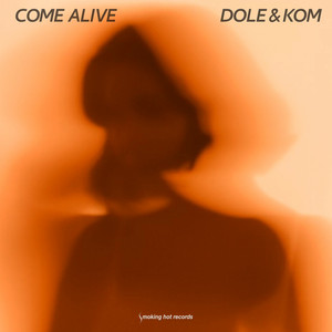 Come Alive - Radio-Edit by Dole & Kom