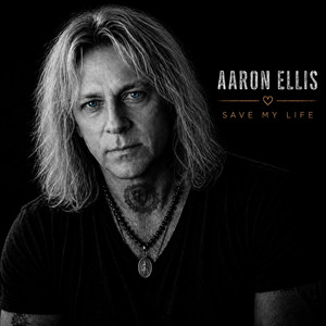 Save My Life by Aaron Ellis
