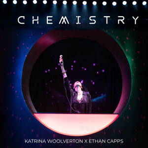 CHEMISTRY by Katrina Woolverton, Ethan Capps