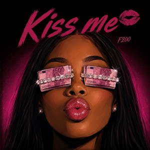 Kiss me by F200