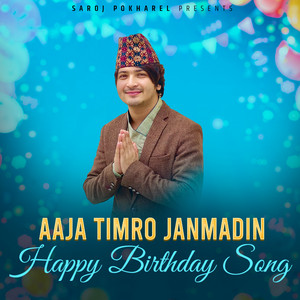 Saroj Pokharel & Pratap Das - Janmadin Happy Birthday Song (Pratap Das Version)