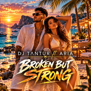 BROKEN BUT STRONG by Dj Tantur