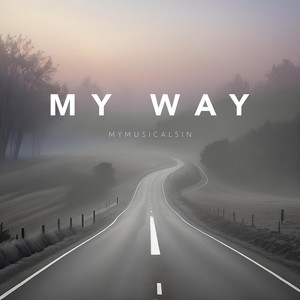 My Way by mymusicalsin