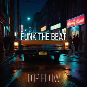 Top Flow - Funk the Beat