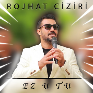 Rojhat Cıziri - Ez u Tu