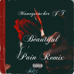 Beautiful Pain (Remix) by MONEYSTACKER JT