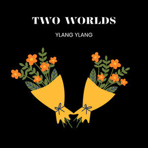 Two Worlds - Piano Version by Ylang Ylang
