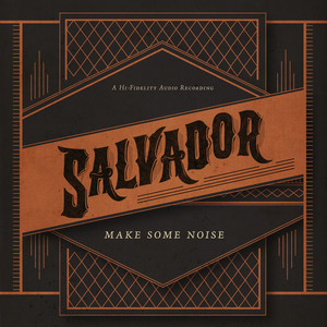 Make Some Noise by Salvador