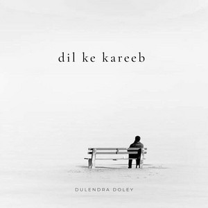 Dil Ke Kareeb by Dulendra Doley