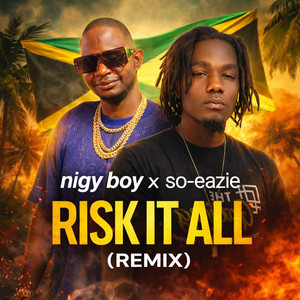 So-Eazie - Risk It All (Remix)