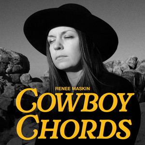 Cowboy Chords by Renee Maskin