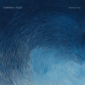 Dimmed Ray by Luminary Night