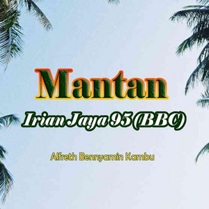 Alfreth Bennyamin Kambu Feat. Jhon Yewen - Mantan