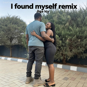 I found myself - Remix by Jiga Icy